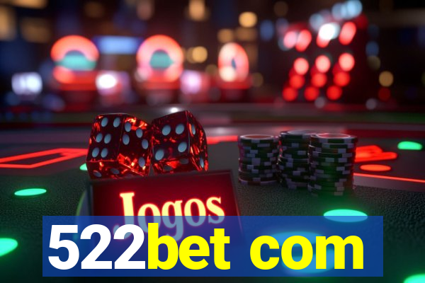 522bet com